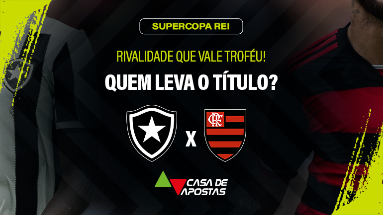 Super Copa Rei 2025 é na Casa!