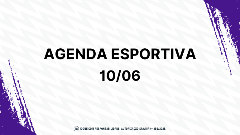 Fique por dentro da agenda esportiva – Terça (10)